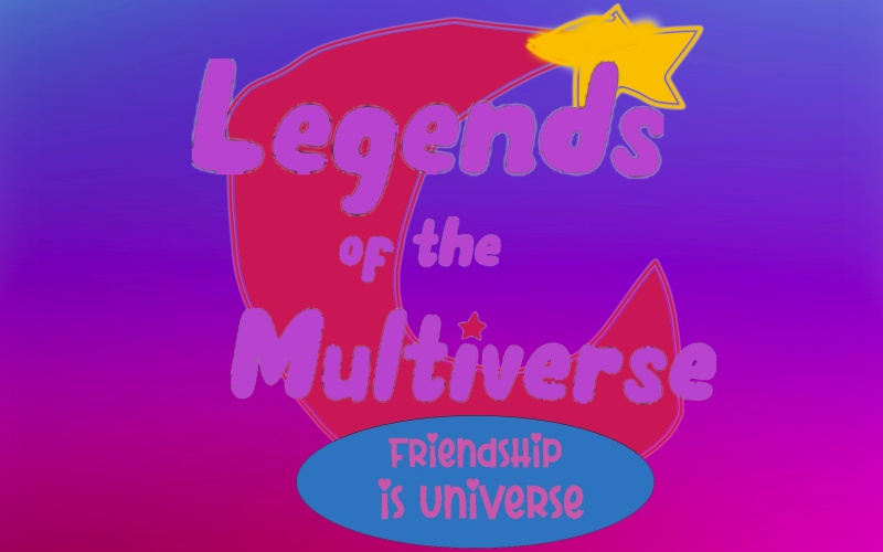 Legends of the Multiverse: Friendship is Universe - AI Character on RolePlai