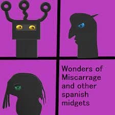 Wonders of Miscarriage and other Spanish Midgets - AI Character on RolePlai